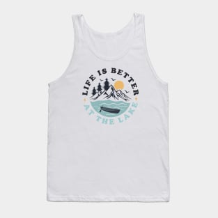 life is better at lake Tank Top